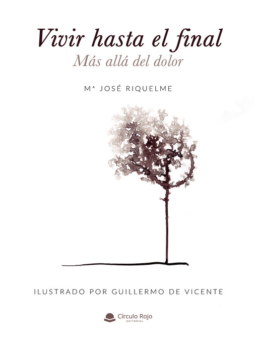 Title details for Vivir hasta el final. Más allá del dolor by José Riquelme - Available